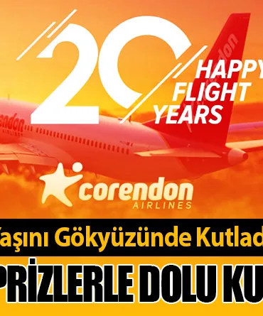 Corendon Airlines 20. Yaşını Gökyüzünde Kutladı: 80 Uçuşta Sürprizlerle Dolu Kutlama