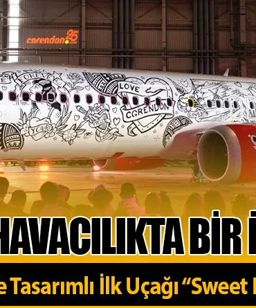 Corendon’dan-Havacılıkta-Bir-İlk-Dünyanın-Tamamen-Dövme-Tasarımlı-İlk-Uçağı-Sweet-Louise-Gökyüzüyle-Buluştu
