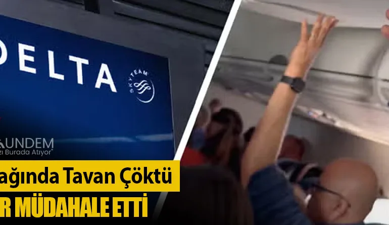 Delta Uçağında Tavan Çöktü, Yolcular Müdahale Etti