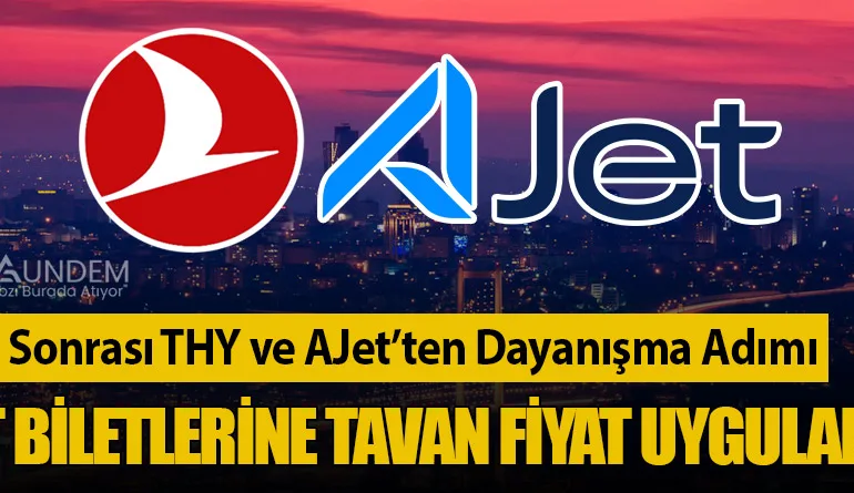 Deprem Sonrası THY ve AJet’ten Dayanışma Adımı: İç Hat Biletlerine Tavan Fiyat Uygulaması
