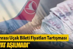 Deprem Sonrası Uçak Bileti Fiyatları Tartışması: “Tavan Fiyat Aşılmadı”