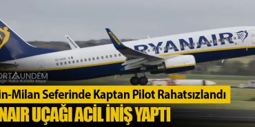 Dublin-Milan Seferinde Kaptan Pilot Rahatsızlandı: Ryanair Uçağı Acil İniş Yaptı