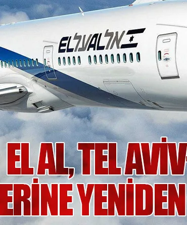 El Al, Tel Aviv-Moskova Seferlerine Yeniden Başlıyor!