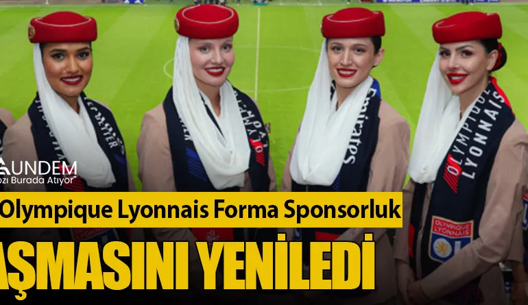 Emirates, Olympique Lyonnais Forma Sponsorluk Anlaşmasını Yeniledi