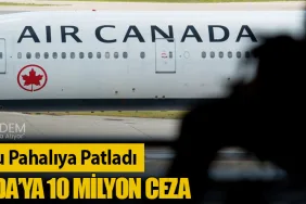 Fiyat Oyunu Pahalıya Patladı: Air Canada’ya 10 Milyon Ceza