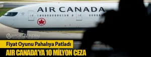 Fiyat-Oyunu-Pahalıya-Patladı-Air-Canada’ya-10-Milyon-Ceza