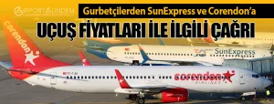 Gurbetçilerden-SunExpress-ve-Corendon’a-Uçuş-Fiyatları-İle-İlgili-Çağrı