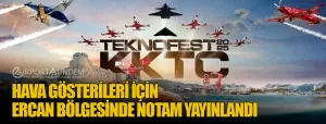 Hava-Gösterileri-İçin-Ercan-Bölgesinde-NOTAM-Yayınlandı