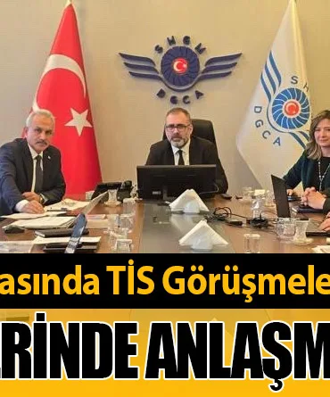 Hava-İş-ile-SHGM-Arasında-TİS-Görüşmelerinde-72-Madde-Üzerinde-Anlaşma-Sağlandı