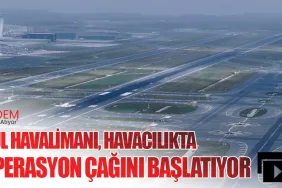 İGA İstanbul Havalimanı, Havacılıkta Dörtlü Operasyon Çağını Başlatıyor