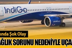İndiGo Uçağında Şok Olay: Yolcu Sağlık Sorunu Nedeniyle Uçakta Öldü
