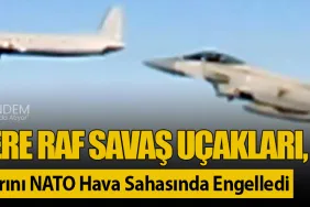 İngiltere RAF Savaş Uçakları, Rus Uçaklarını NATO Hava Sahasında Engelledi