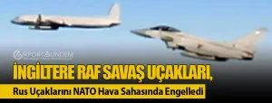 İngiltere-RAF-Savaş-Uçakları,-Rus-Uçaklarını-NATO-Hava-Sahasında-Engelledi