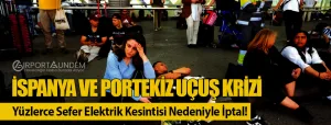İspanya-ve-Portekiz-Uçuş-Krizi-Yüzlerce-Sefer-Elektrik-Kesintisi-Nedeniyle-İptal!