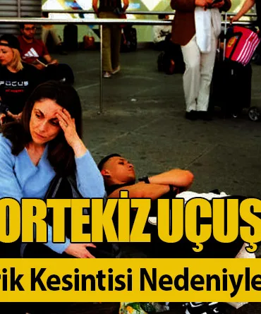 İspanya ve Portekiz Uçuş Krizi: Yüzlerce Sefer Elektrik Kesintisi Nedeniyle İptal!
