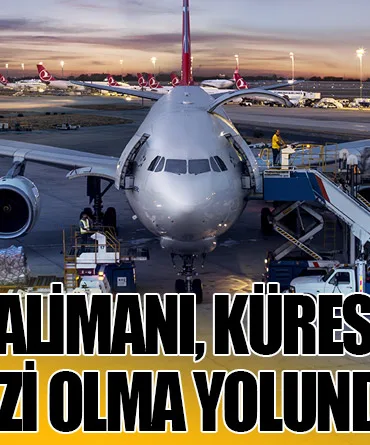 İstanbul Havalimanı, Küresel Kargo Merkezi Olma Yolunda