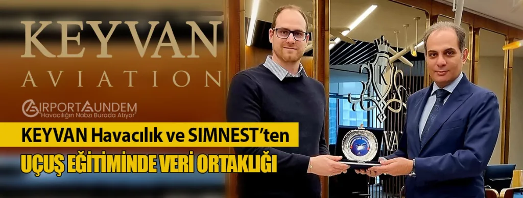 KEYVAN Havacılık ve SIMNEST’ten Uçuş Eğitiminde Veri Ortaklığı