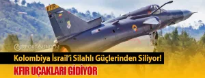 Kolombiya-İsrail’i-Silahlı-Güçlerinden-Siliyor!-Kfir-Uçakları-Gidiyor