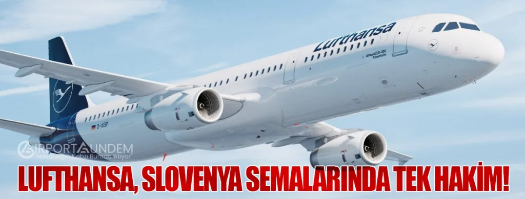 Lufthansa, Slovenya Semalarında Tek Hakim!