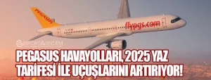 Pegasus-Havayolları,-2025-Yaz-Tarifesi-ile-Uçuşlarını-Artırıyor!