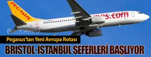 Pegasus’tan-Yeni-Avrupa-Rotası-Bristol-İstanbul-Seferleri-Başlıyor