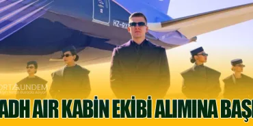 Riyadh Air Kabin Ekibi Alımına Başladı