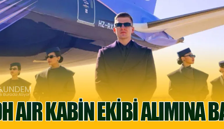 Riyadh Air Kabin Ekibi Alımına Başladı