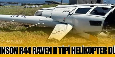 Robinson R44 Raven II Tipi Helikopter Düştü