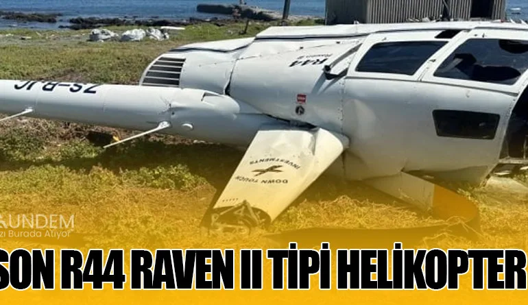 Robinson R44 Raven II Tipi Helikopter Düştü