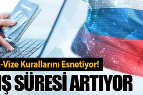Rusya, E-Vize Kurallarını Esnetiyor! Kalış Süresi Artıyor