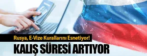 Rusya,-E-Vize-Kurallarını-Esnetiyor!-Kalış-Süresi-Artıyor