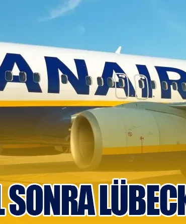 Ryanair, 10 Yıl Sonra Lübeck'e Geri Döndü