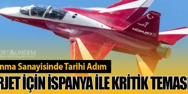 Savunma Sanayisinde Tarihi Adım: HÜRJET İçin İspanya ile Kritik Temaslar