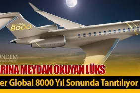 Ses Duvarına Meydan Okuyan Lüks: Bombardier Global 8000 Yıl Sonunda Tanıtılıyor