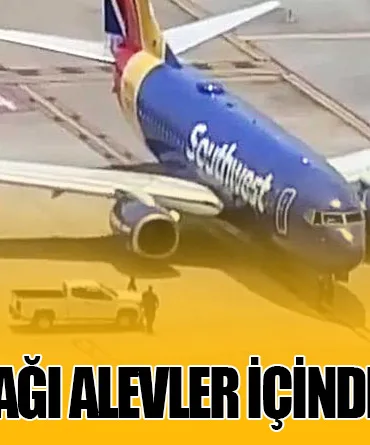 Southwest Uçağı Alevler İçinde Acil İniş Yaptı