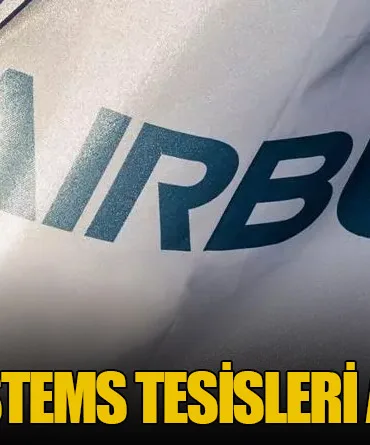 Airbus, Üretim Tesislerini Genişletiyor: 5 Ülke, 6 Lokasyon