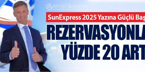 SunExpress 2025 Yazına Güçlü Başlıyor: Rezervasyonlar Yüzde 20 Arttı 21 Sunexpress Hava Yolları Haberleri Sunexpress Hava Yolları SunExpress 2025 Yazına Güçlü Başlıyor: Rezervasyonlar Yüzde 20 Arttı
