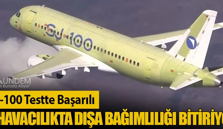 Superjet-100 Testte Başarılı: Rusya Havacılıkta Dışa Bağımlılığı Bitiriyor