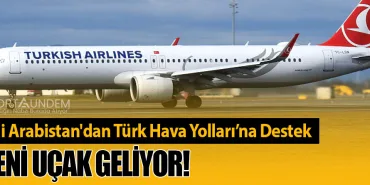Suudi Arabistan'dan Türk Hava Yolları’na Destek: 8 Yeni Uçak Geliyor!