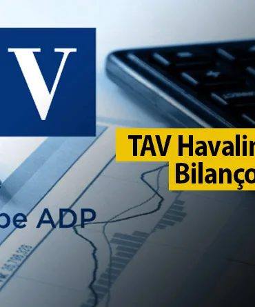 TAV Havalimanları 2025 1. Çeyrek Bilanço Beklentileri Açıklandı: Zararda mı Geliyor?
