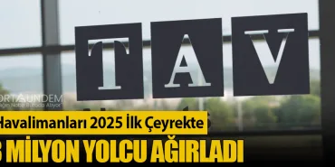TAV Havalimanları 2025 İlk Çeyrekte 17,8 Milyon Yolcu Ağırladı