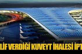 TAV’ın Teklif Verdiği Kuveyt İhalesi İptal Edildi
