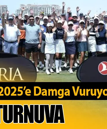 THY Golf Turnuvası 2025’e Damga Vuruyor: 83 Ülke, 130 Turnuva