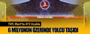 THY,-Mart’ta-472-Uçakla-6-Milyonun-Üzerinde-Yolcu-Taşıdı