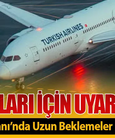 THY Yolcuları İçin Uyarı: Vnukovo Havalimanı’nda Uzun Beklemeler Başladı!