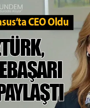 THY ile Başladı, Pegasus’ta CEO Oldu. Güliz Öztürk, Hayatını ve Başarı Sırlarını Paylaştı