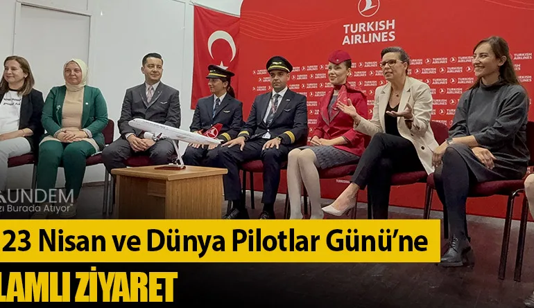 THY’den 23 Nisan ve Dünya Pilotlar Günü’ne Özel Anlamlı Ziyaret