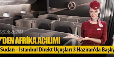 THY'den Afrika Açılımı: Port Sudan – İstanbul Direkt Uçuşları 3 Haziran'da Başlıyor