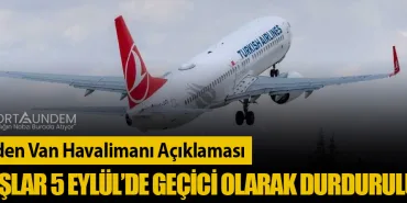 THY’den Van Havalimanı Açıklaması: Uçuşlar 5 Eylül’de Geçici Olarak Durduruluyor