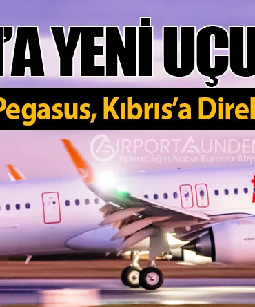 Trabzon’a Yeni Uçuş Rotası: Pegasus, Kıbrıs’a Direkt Sefer Başlatıyor